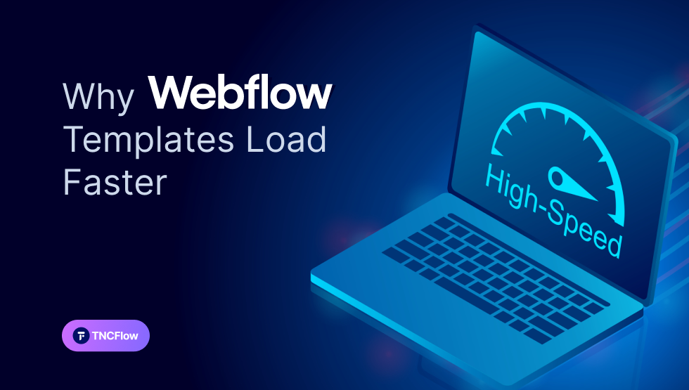 Why Webflow Templates Load Faster Than Custom-Built Sites
