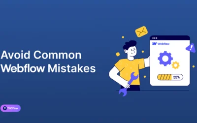 Common Webflow Mistakes to Avoid for Better Website Performance