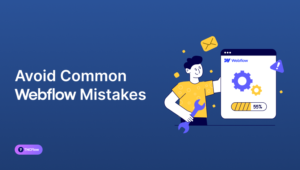 Common Webflow Mistakes to Avoid for Better Website Performance