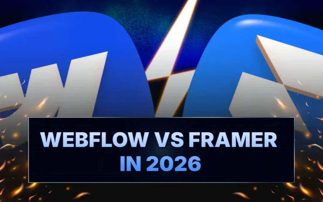 Webflow vs Framer in 2026: Which No-Code Builder Wins?