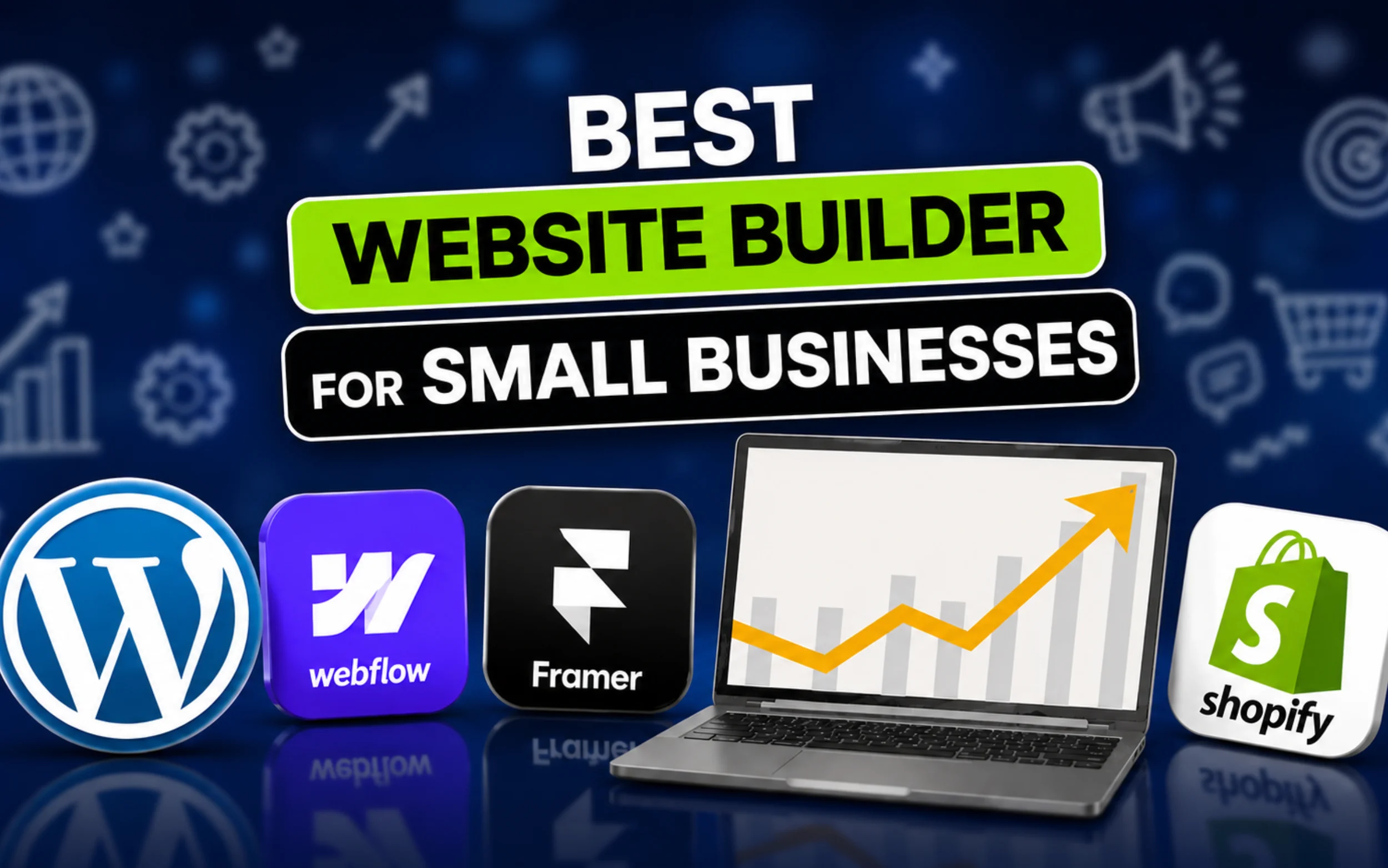 Best Website Builder for Small Businesses Banner announcing 'Best Website Builder for Small Businesses' with WordPress, Webflow, Shopify icons and a laptop in the foreground. — Informational graphic promoting top website builders for small businesses.