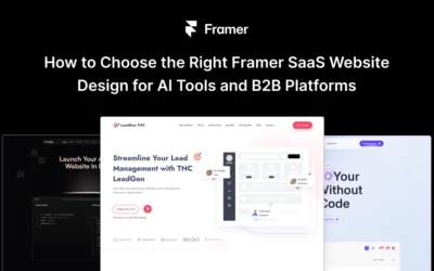 How to Choose the Right Framer SaaS Website Design for AI Tools and B2B Platforms