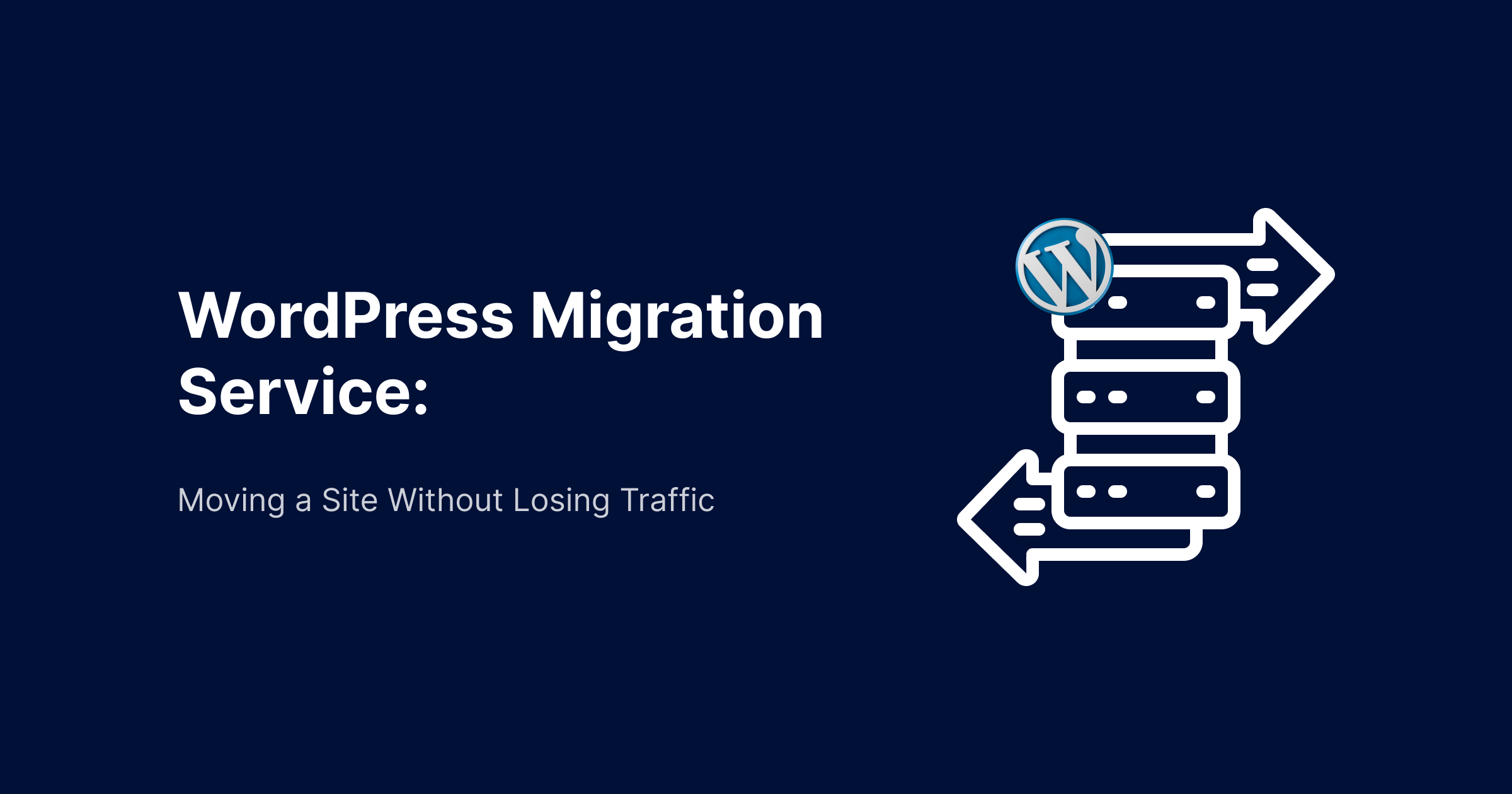 WordPress-Migration-Service-Moving-a-Site-Without-Losing-Traffic WordPress Migration Service